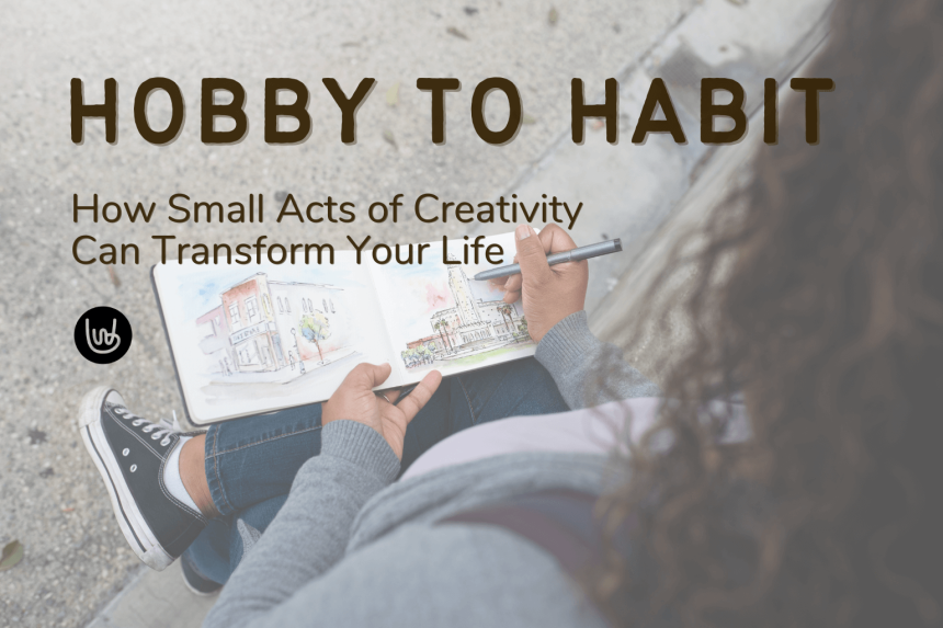 Hobby to Habit
